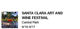 Santa Clara Art and  Wine Festival Central Park 9/16-9/17 link